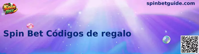 Obtener Código de Regalo Spin Bet